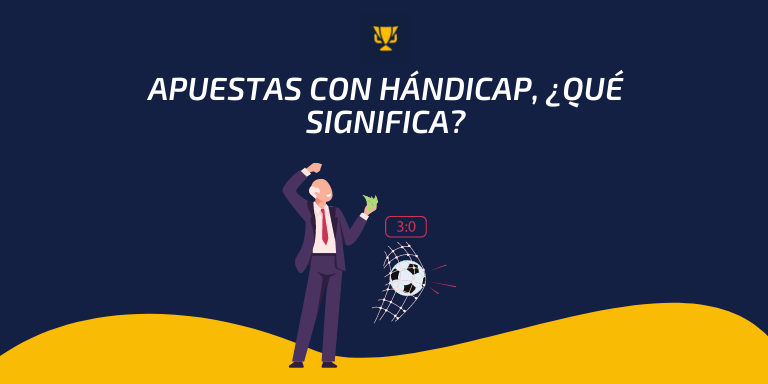 Apuestas con hándicap, ¿qué significa?, apuestaes.tv