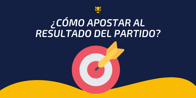 ¿Cómo apostar al resultado del partido?, apuestaes.tv